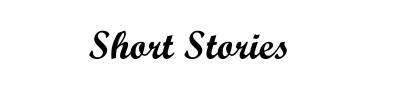 Short Stories